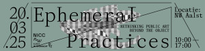 Ephemeral Practices: Rethinking Public Art Beyond the Object - bannerephemeralpracticesfinal-2048x512